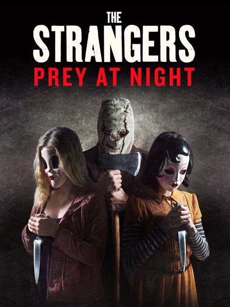 imdb the strangers prey at night|strangers 2 prey at night.